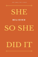She Small But Fierce: She Believed She Could So She Did It