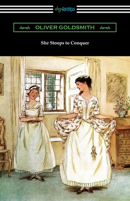 She Stoops to Conquer - Goldsmith, Oliver