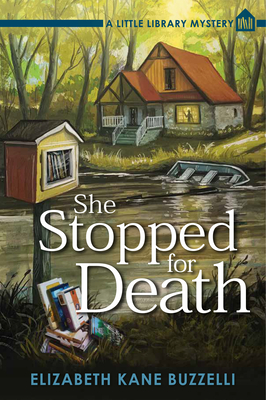 She Stopped for Death: A Little Library Mystery - Buzzelli, Elizabeth Kane