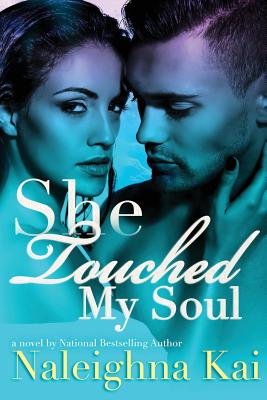 She Touched My Soul - Kai, Naleighna, and Woodson, J L (Cover design by)