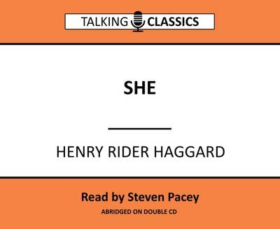 She - Haggard, Henry Rider, and Pacey, Steven (Read by)