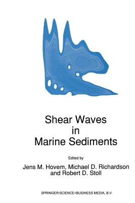 Shear Waves in Marine Sediments - Hovem, J M (Editor), and Richardson, Michael D (Editor), and Stoll, Robert D (Editor)
