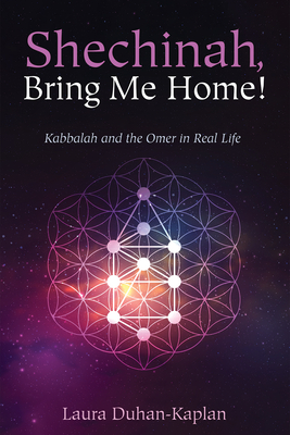 Shechinah, Bring Me Home! - Duhan-Kaplan, Laura