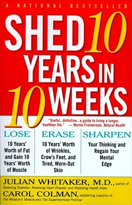 Shed Ten Years in Ten Weeks - Colman, Carol, and Whitaker, Julian
