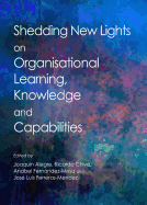 Shedding New Lights on Organisational Learning, Knowledge and Capabilities
