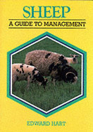 Sheep: A Guide to Management - Hart, Edward