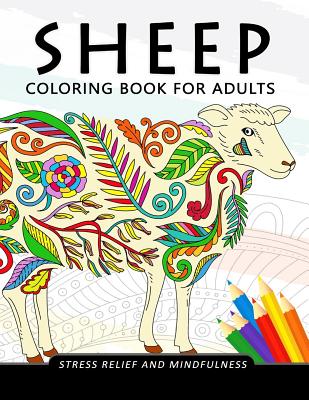 Sheep Coloring Book for Adults: Stress-relief Coloring Book For Grown-ups - Balloon Publishing