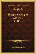 Sheep Farming In America (1912)