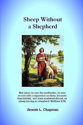 Sheep Without a Shepherd - Chapman, Jimmie L