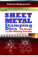 Sheet Metal Stamping Dies: Die Design and Die-Making Practice