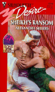 Sheikh's Ransom - Sellers, Alexandra