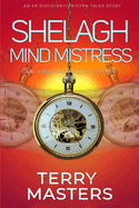 Shelagh Mind Mistress: An ABDL/Daper/Hypnosis novel