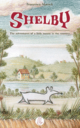 Shelby: The adventures of a little mouse in the country