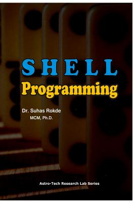 Shell Programming: Unix OS - Rokde, Dr Suhas S