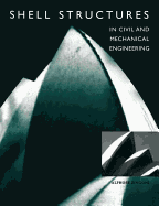 Shell Structures in Civil and Mechanical Engineering: Theory and Closed-Form Analytical Solutions - Zingoni, Alphose