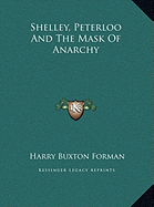 Shelley, Peterloo And The Mask Of Anarchy