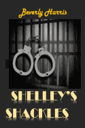 Shelley's Shackles: A journey through the Juvenile Justice System