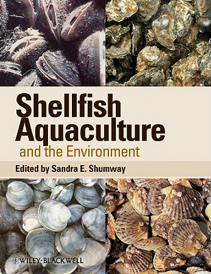 Shellfish Aquaculture and the Environment - Shumway, Sandra E (Editor)