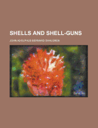 Shells and Shell-Guns