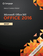 Shelly Cashman Series Microsoft Office 365 & Office 2016: Brief, Loose-Leaf Version