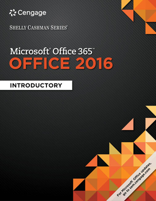 Shelly Cashman Series Microsoft Office 365 & Office 2016: Introductory - Vermaat, Misty, and Pratt, Philip, and Hoisington, Corinne