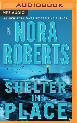 Shelter in Place - Roberts, Nora, and LaVoy, January (Read by)
