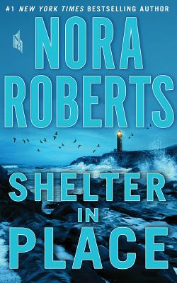 Shelter in Place - Roberts, Nora, and Lavoy, January (Read by)