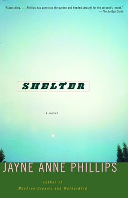 Shelter - Phillips, Jayne Anne