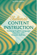 Sheltered Content Instruction: Teaching English-Language Learners with Diverse Abilities - Echevarria, Jana, and Cooper, Pamela J, and Graves, Anne