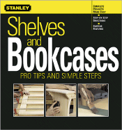 Shelves and Bookcases: Pro Tips and Simple Steps