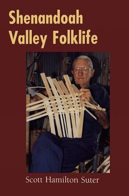 Shenandoah Valley Folklife - Suter, Scott