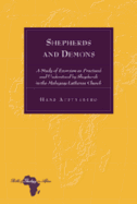 Shepherds and Demons: A Study of Exorcism as Practised and Understood by Shepherds in the Malagasy Lutheran Church