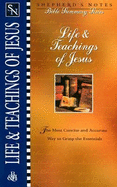Shepherd's Notes - Life and Teachings of Jesus - Broadman & Holman Publishers, and Gould, Dana