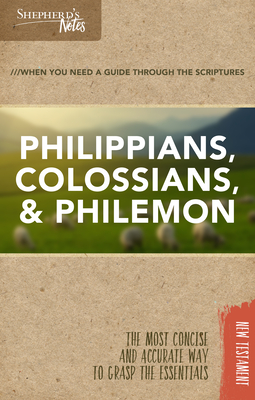 Shepherd's Notes: Philippians, Colossians, Philemon - Gould, Dana