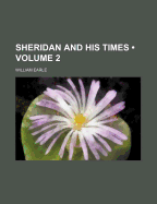 Sheridan and His Times (Volume 2)