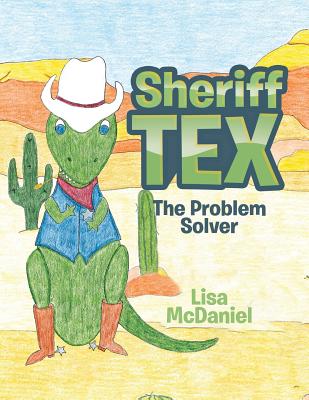 Sheriff Tex: The Problem Solver - McDaniel, Lisa