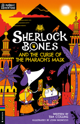 Sherlock Bones and the Curse of the Pharaoh's Mask: A Puzzle Quest - Collins, Tim