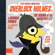 Sherlock Holmes: A BabyLit Sounds Primer