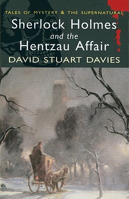 Sherlock Holmes and the Hentzau Affair - Davies, David Stuart (Series edited by)