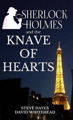 Sherlock Holmes and the Knave of Hearts - Hayes, Steve, Dr., and Bridges, Ben