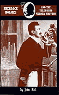 Sherlock Holmes and the Telephone Murder Mystery