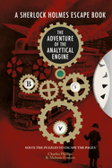 Sherlock Holmes Escape, A - The Adventure of the Analytical Engine: Solve the Puzzles to Escape the Pages