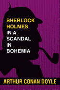 Sherlock Holmes in a Scandal in Bohemia: Super Large Print Edition of the Mystery Classic Specially Designed for Low Vision Readers with a Giant Easy to Read Font