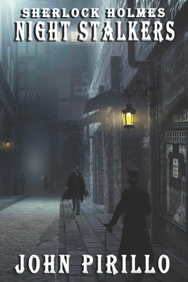 Sherlock Holmes, Night Stalkers - Pirillo, John