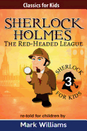 Sherlock Holmes Re-Told for Children: The Red-Headed League: American-English Large Print Edition
