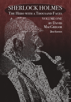 Sherlock Holmes: The Hero With a Thousand Faces - Volume 1 - 2nd Edition - MacGregor, David