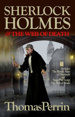 Sherlock Holmes & The Web of Death - Perrin, Thomas