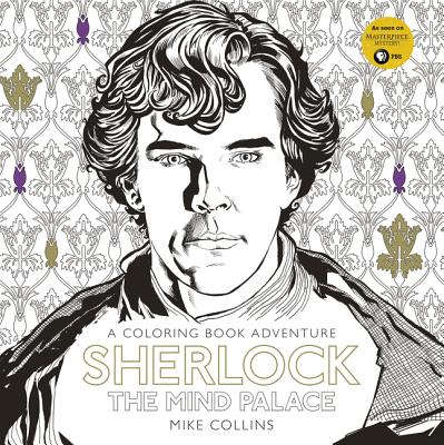 Sherlock: The Mind Palace: A Coloring Book Adventure - Collins, Mike