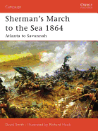Sherman's March to the Sea 1864: Atlanta to Savannah