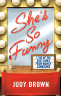 She's So Funny: 1,768 of the Best Jokes from Women Comedians - Brown, Judy, and Lucas, Jean Z (Editor)